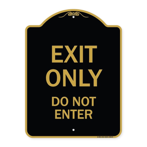 Designer Series Sign-Exit Do Not Enter, Black & Gold Aluminum Sign, 18" H, BG-1824-24035